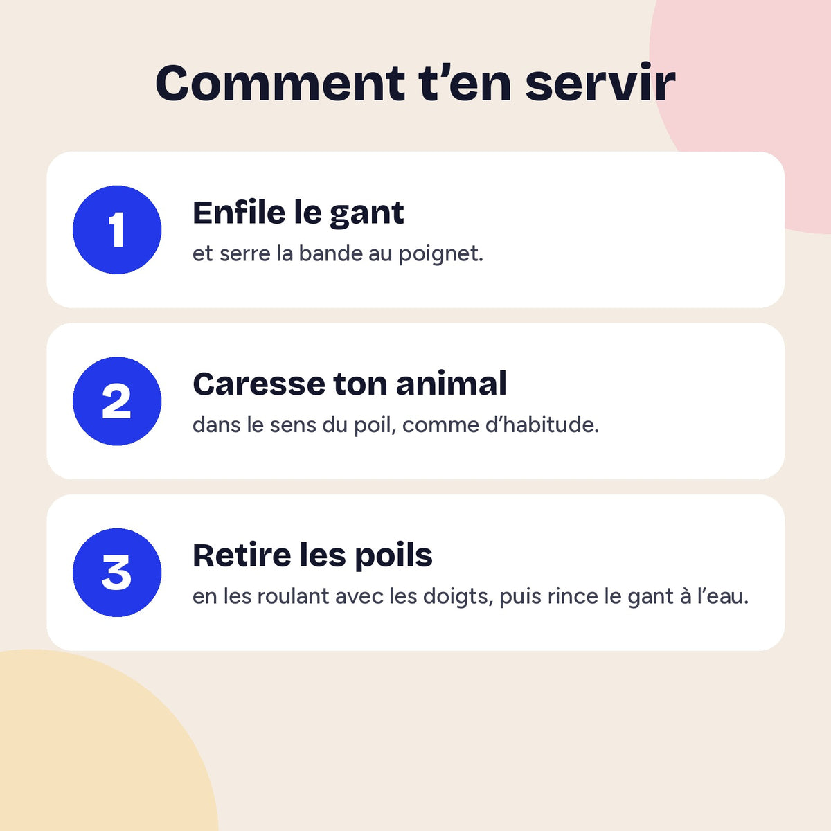 Mode d’emploi en 3 étapes : enfiler, caresser, retirer les poils